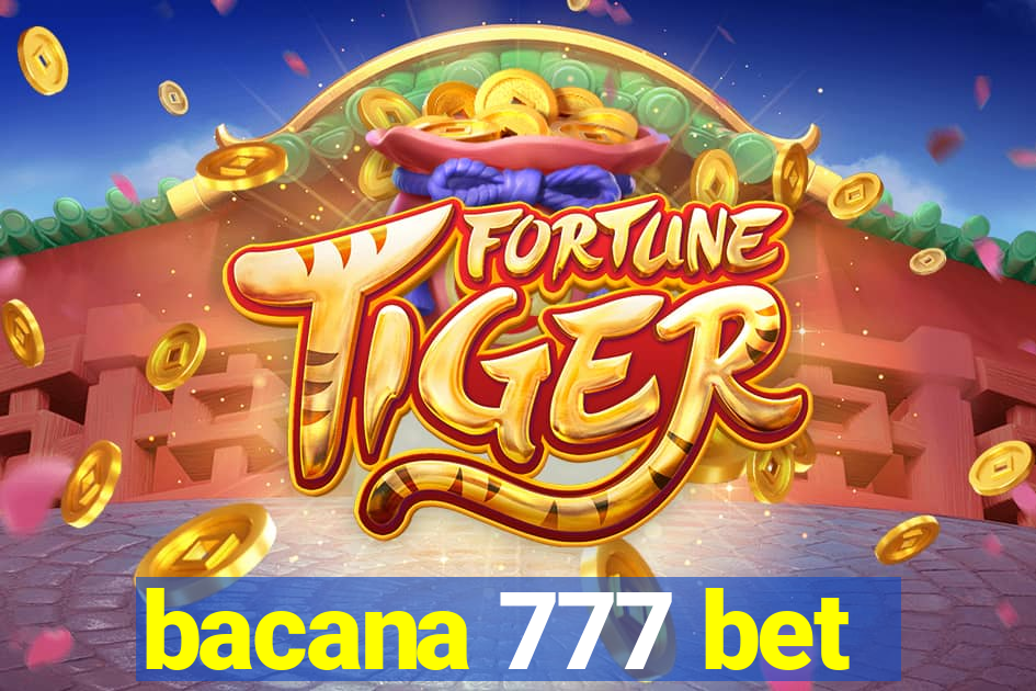 bacana 777 bet